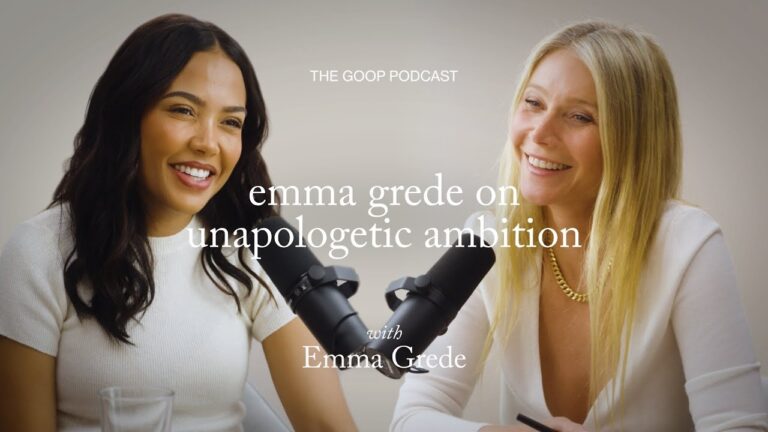 Emma Grede on Unapologetic Ambition | the goop podcast